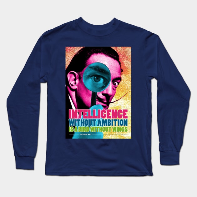 Salvador Dali Quote Long Sleeve T-Shirt by pahleeloola